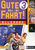 Gute Fahrt! 3 A2+/B Livre eleve et  CD audio
