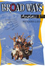 BROAD WAYS ANGLAIS 1RES SECTIONS L-ES-S