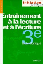 ENTRAINEMENT LECTURE ECRITURE 3E TECHNOLOGIE ELEVE