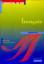 FRANCAIS TERMINALE BEP ELEVE 97 L'ESSENTIEL EN BEP
