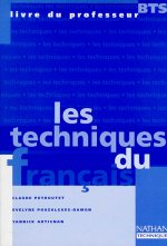LES TECHNIQUES DU FRANCAIS BTS PROF 97