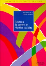 RESEAUX DE PROJETS ET REUSSITE SCOLAIRE
