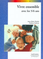 VIVRE ENSEMBLE AVEC LES 5/6 ANS