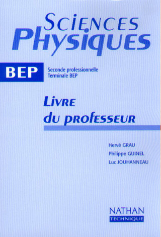 SCIENCES PHYSIQUES 2E PROFESSIONNELLE TERM BEP LIVRE DU PROFESSEUR 2000