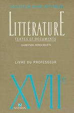 LITTERATURE TEXTES ET DOCUMENTS PROFESSEUR XVIIE SIECLE