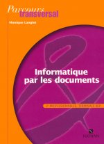 INFORMATIQUE PAR LES DOCUMENTS 2 PROFESSIONNELLE TERMINALE BEP