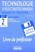 TECHNOLOGIE D'ELECTROTECHNIQUE BEP 2E PROFESSIONNELLE HABITAT ET TERTIAIRE + DISQUETTE
