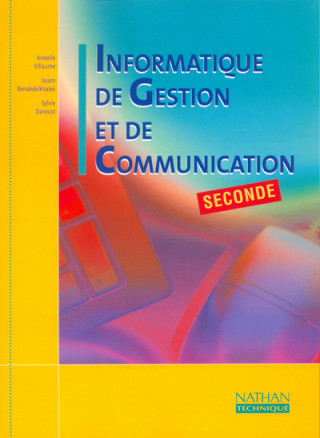 INFORMATIQUE DE GESTION ET DE COMMUNICATION SECONDE ELEVE