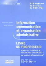 INFORMATION COMMUNICATION ET ORGANISATION ADMINISTRATIVE BTS ASSISTANT DE GESTION PME-PMI
