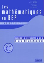 LES MATHEMATIQUES EN BEP INDUSTRIEL FICHIERS EXERCICES 1 ET 2