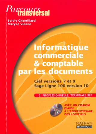 INFORMATIQUE COMMERCIALE ET COMPTABLE PAR LES DOCUMENTS BEP + CDR 2003