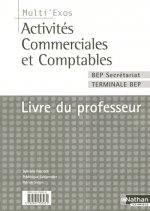 ACTIVITES COMMERCIALES ET COMPTABLES BEP SECRETARIAT TERMINALE BEP LIVRE DU PROFESSEUR