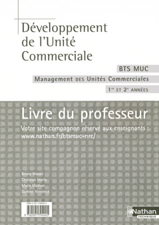 DEVELOPPEMENT DE L'UNITE COMMERCIALE BTS MUC MANAGEMENT DES UNITES COMMERCIALES 1RE ET 2E ANNEE
