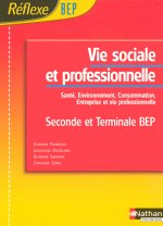 VIE SOCIALE ET PROFESSIONNELLE POCHETTE REFLEXE BESECONDE ET TERMINALE BEP ELEVE 2005