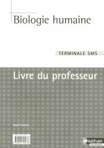BIOLOGIE HUMAINE TERMINALE SMS LIVRE DU PROFESSEUR 2005