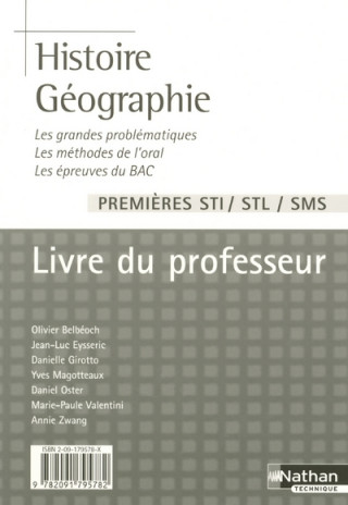 HISTOIRE GEOGRAPHIE PREMIERES STI / STL / SMS LIVRE DU PROFESSEUR