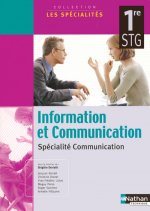 INFORMATION ET COMMUNICATION 1RE STG SPECIALITE COMMUNICATION