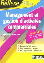 MANAGEMENT ET GESTION D'ACTIVITES COMMERCIALES BTS NEGOCIATION ET RELATION COMMERCIALE + LIVRET