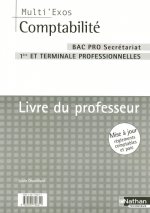 COMPTABILITE 1E ET TERMINALE PROFESSIONNELLES BAC PRO SECRETARIAT LIVRE DU PROFESSEUR