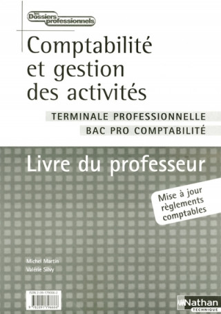 COMPTABILITE ET GESTION DES ACTIVITES TERMINALE PROFESSIONNELLE BAC PRO COMPTABILITE LIV PROFESS 05