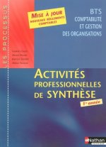 ACTIVITES PROFESSIONNELLES DE SYNTHESE 1RE ANNEE BTS COMPTABILITE ET GESTION DES ORGANISATIONS