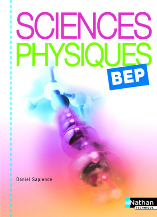 SCIENCES PHYSIQUES BEP LIVRE DE L'ELEVE 2006