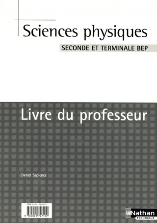 SCIENCES PHYSIQUES SECONDE ET TERMINALE BEP LIVRE DU PROFESSEUR 2006