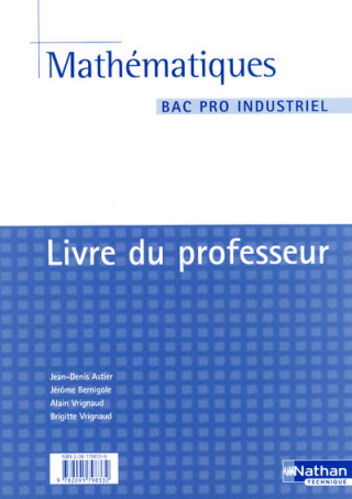 MATHS BAC PRO INDUSTRIEL LIVRE DU PROFESSEUR 2006