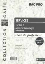 SERVICES T1 BAC PRO-APPROCHE MERCATIQUE DU SERVICE LIVRE DU PROFESSEUR