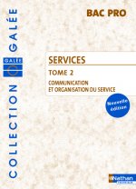SERVICES BPRO T2 COMMUNICATION ET ORGANISATION DU SERVICE