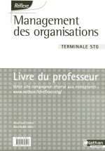 MANAGEMENT DES ORGANISATIONS TERMINALE STG REFLEXE LIVRE DU PROFESSEUR