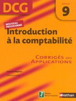 INTRODUCTION A LA COMPTABILITE EPREUVE 9 - DCG - CORRIGES DES APPLICATIONS 2007