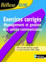 REFLEXE BTS MUC EXERCICES CORRIGES MANAGEMENT ET GESTION DES UNITES COMMERCIALES