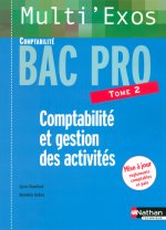 COMPTABILITE ET GESTION DES ACTIVITES BAC PRO COMPTABILITE T2 MULTI'EXOS