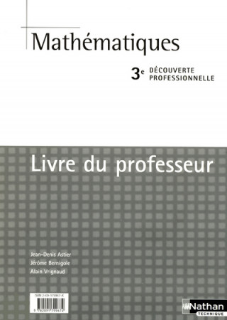 MATHS 3E DECOUVERTE PROFESSIONNELLE LIVRE DU PROFESSEUR 2006