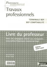 TRAVAUX PROFESSIONNELS TERMINALE BEP - BEP COMPTABILITE LIVRE DU PROFESSEUR 2006