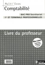 COMPTABILITE 1E ET TERMINALE PROFESSIONNELLES BAC PRO SECRETARIAT LIVRE DU PROFESSEUR