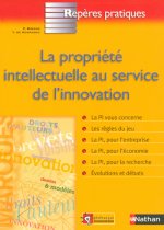 LA PROPRIETE INTELLECTUELLE AU SERVICE DE L'INNOVATION - REPERES PRATIQUES N74