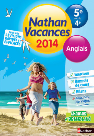 CAHIER DE VACANCES 2014 ANGLAIS DE LA 5E VERS LA 4E