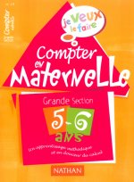 JE VEUX LE FAIRE N19 COMPTER EN MATERNELLE GRANDE SECTION 5-6 ANS