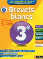 JE COMPRENDS TOUT ! 3E BREVETS BLANCS