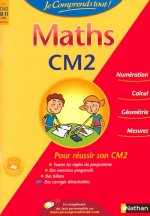 Je comprends tout ! Maths CM2 10-11 ans