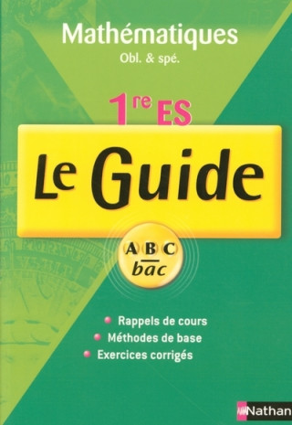 GUIDE ABC MATHS 1E ES COURS +