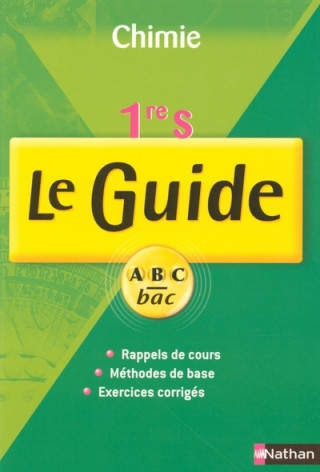 GUIDE ABC CHIMIE 1ERE S COURS