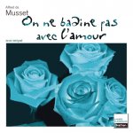 ON NE BADINE PAS AVEC L'AMOUR 2DE/1ERE N14