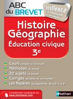ABC DU BREVET EXCELLENCE HISTOIRE GEOGRAPHIE EDUCATION CIVIQUE 3E