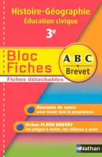 BLOCS FICHES ABC BREVET HISTOIRE-GEOGRAPHIE EDUCATION CIVIQUE 3E N03