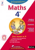 JE COMPRENDS TOUT MATHEMATIQUES 4E