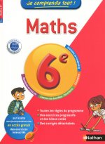 JE COMPRENDS TOUT MATHEMATIQUES 6EME