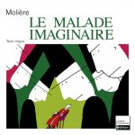 MOLIERE MALADE IMAGINAIRE